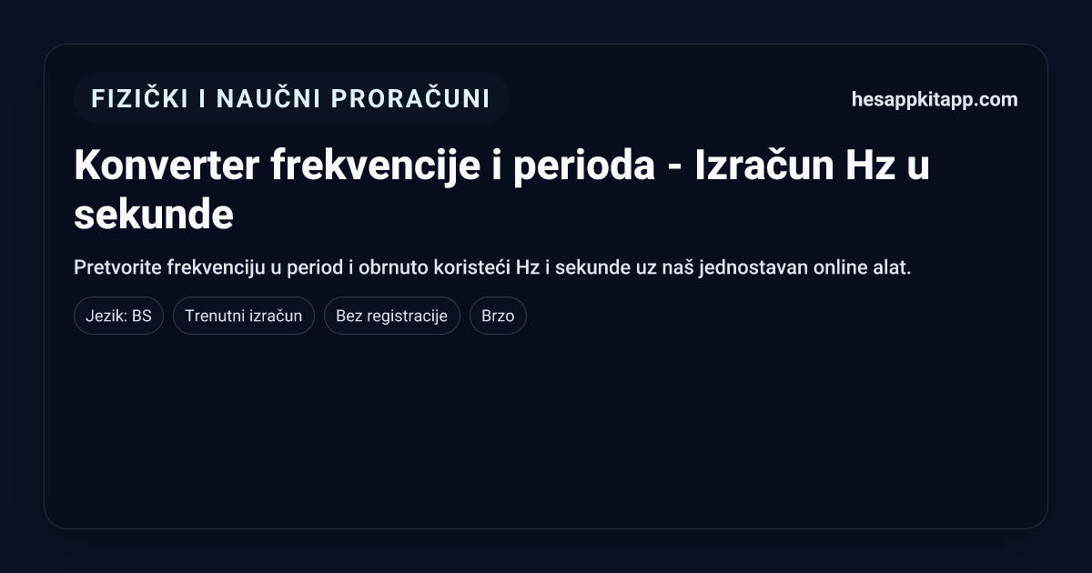 Konverter frekvencije i perioda - Izračun Hz u sekunde | HesappKitapp ...