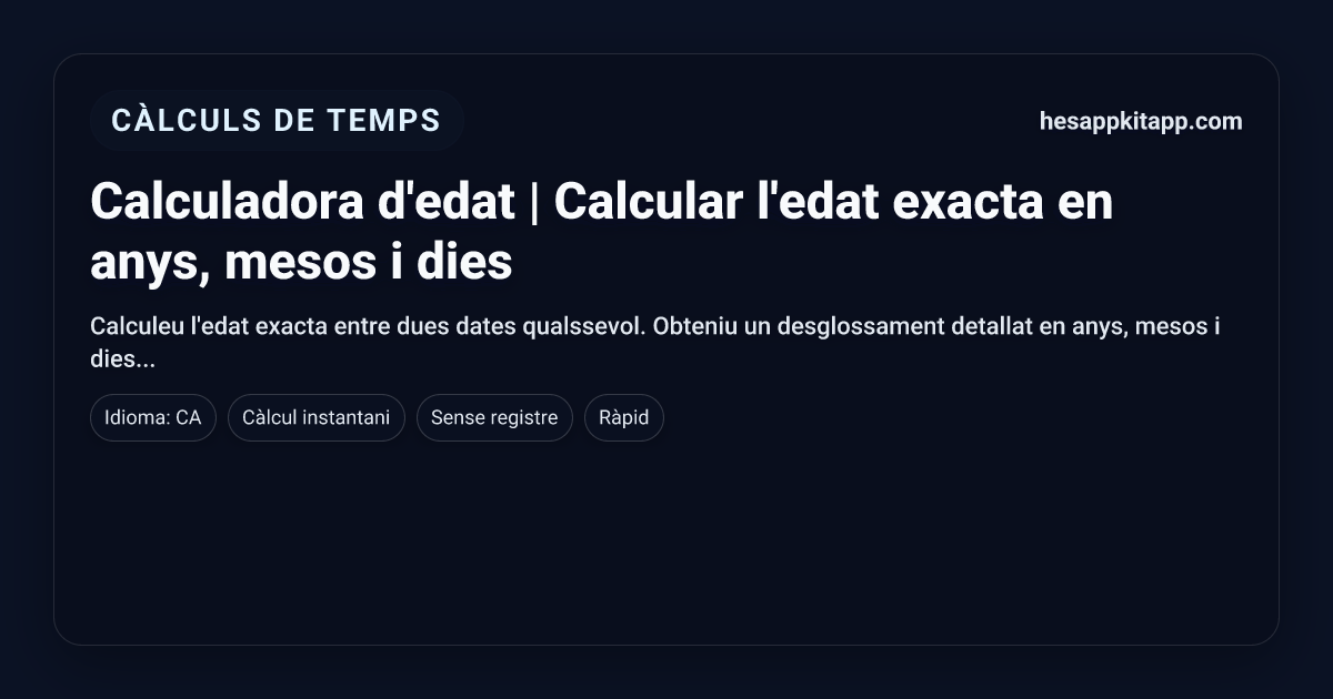 Calculadora d'edat | Calcular l'edat exacta en anys, mesos i dies ...