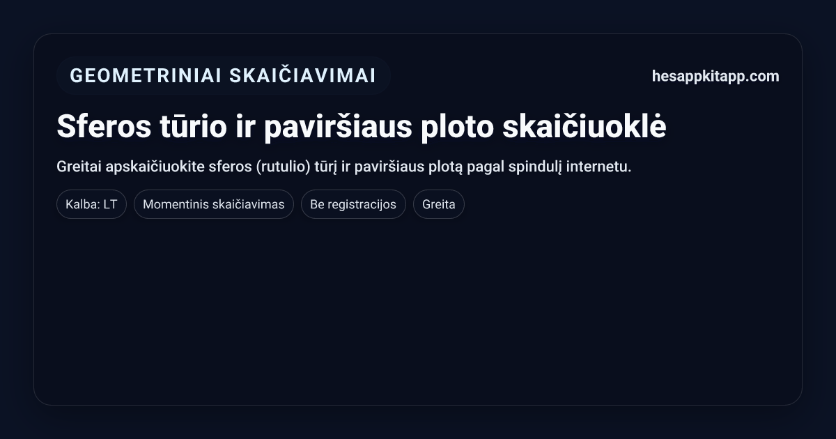 Sferos tūrio ir paviršiaus ploto skaičiuoklė | HesappKitapp | HesappKitapp